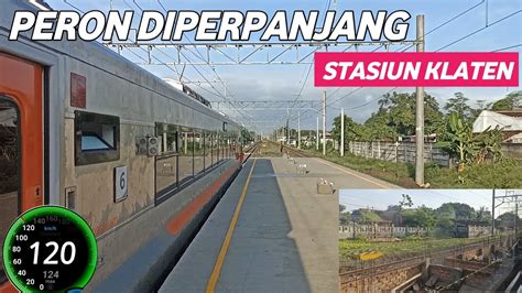 UPDATE PERPANJANGAN PERON STASIUN KLATEN NAIK KA SANCAKA GRATIS DARI