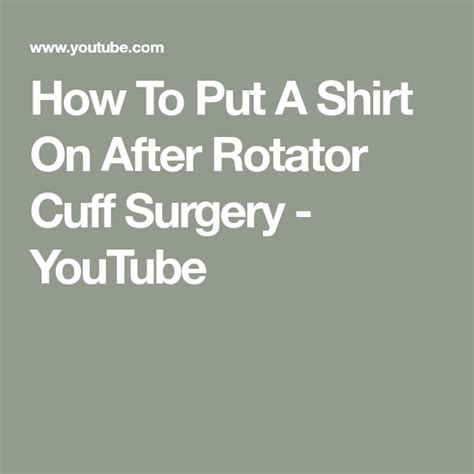 How To Put A Shirt On After Rotator Cuff Surgery Youtube Rotator