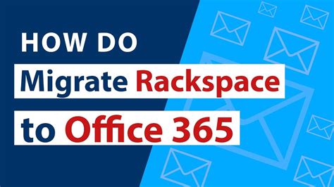 How Do I Migrate Rackspace To Office 365 In 5 Easy Steps Free Guide