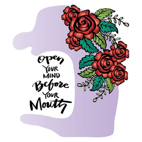 Premium Vector Open Your Mind Before Your Mouth Hand Lettering Poster