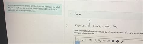 Solved Draw The Condensed Or Line Angle Structural Formulas