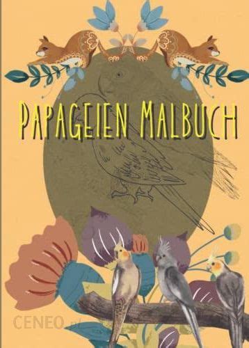 Papageien Malbuch Vogelbeobachter Malbuch für Erwachsene und Kinder