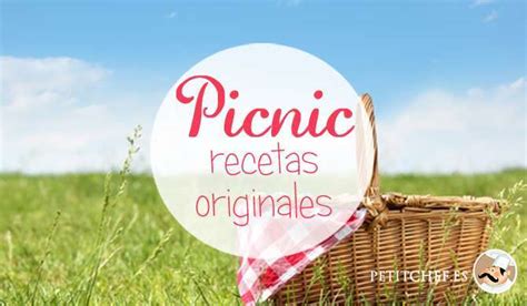 Picnic, ideas de recetas originales