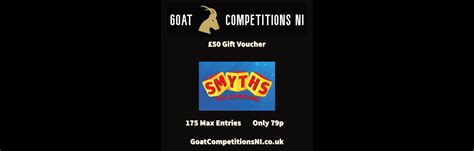 50 Smyths Voucher Or 40 Cash Alternative Goat Competitions NI