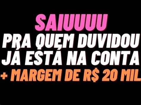 Saiu Pra Quem Duvidou J Est Na Conta Margem Social De R Mil