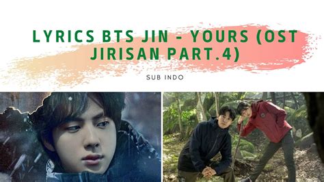 LYRICS BTS JIN YOURS OST JIRISAN PART 4 SUB INDO ROMANIZED YouTube