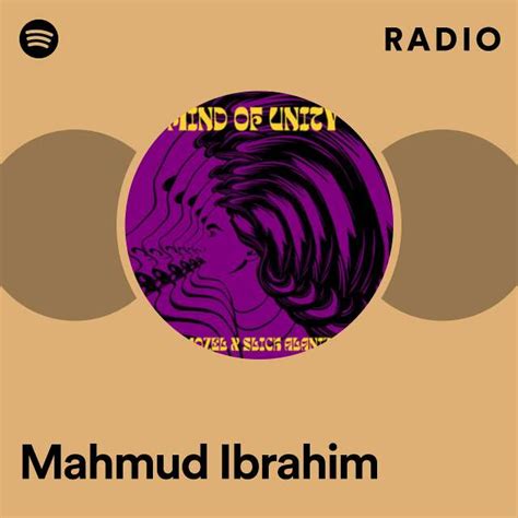 Mahmud Ibrahim Radio Playlist By Spotify Spotify