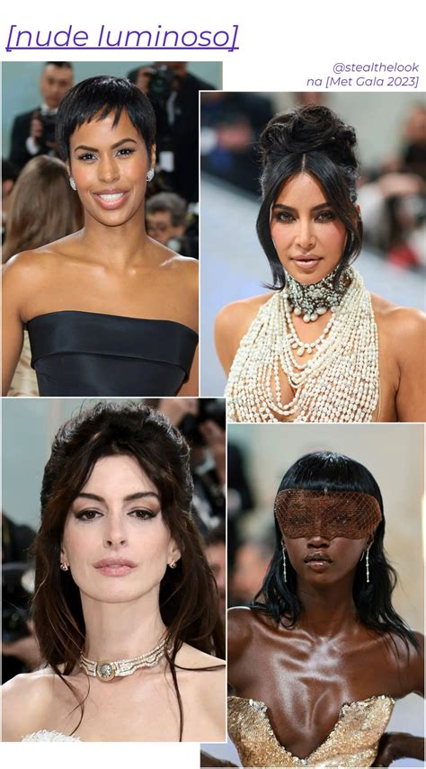 7 Tendências De Beleza Que Vimos No Met Gala 2023 Steal The Look