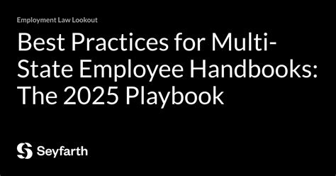 Best Practices For Multi State Employee Handbooks The 2025 Playbook