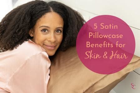 5 Satin Pillowcase Benefits for Skin and Hair