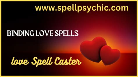 Free Binding Spells- Love Binding Spells to Bind Someone to You....