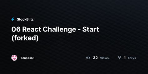 06 React Challenge Start Forked StackBlitz