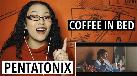 Pentatonix Coffee In Bed Reaction Youtube