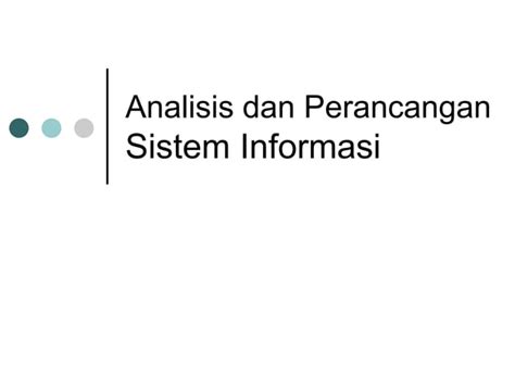 Analisis Dan Perancangan Sistem Informasippt