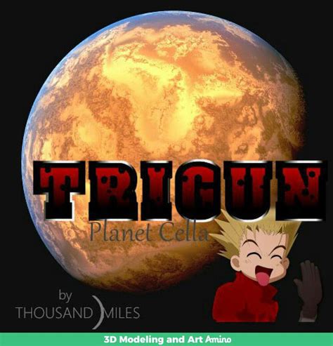 3d Model Of Trigun Planet Fanmade 3d Modeling And Art Amino