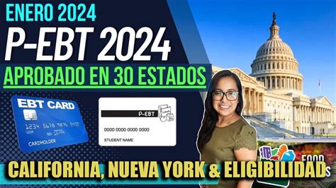 BUENAS NOTICIAS P EBT 2024 APROBADO EN 30 ESTADOS California Y