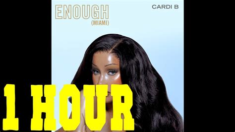 Cardi B Enough 1 HOUR LOOP Miami YouTube