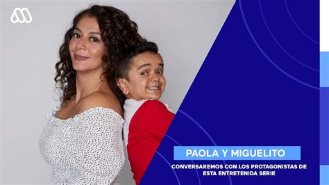 Paola y Miguelito hablan de su serie y los nuevos capítulos Mega