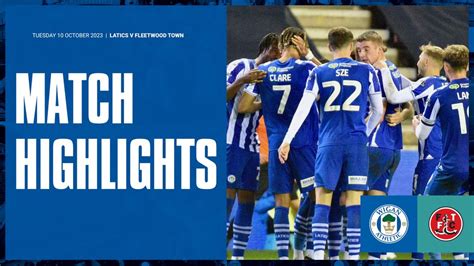 Wigan Athletic Fc Match Highlights Latics Fleetwood Town