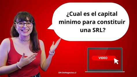 Cu L Es El Capital M Nimo Para Constituir Una Srl Youtube