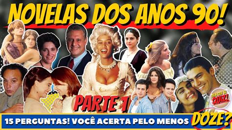 Quiz Novelas Brasileiras Dos Anos Youtube