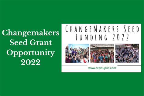 Changemakers Seed Grant Opportunity 2022 By Startupxs Funding Worth 70k