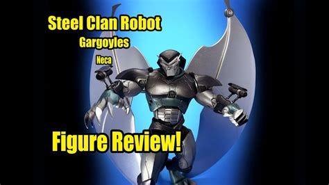 Neca Gargoyles Steel Clan Robot Unboxing And Review Youtube