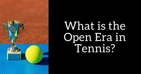 Hasn’t it Always Been the Open Era of Tennis? Nope. - TennisReboot