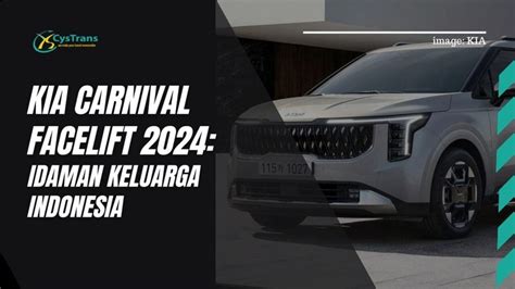 KIA Carnival Facelift 2024 Mobil Indaman Keluarga CYSTTRANS Rental