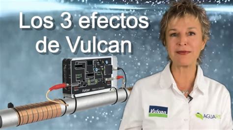 Tratamiento De La Cal Descalcificador Electronico Vulcan Efectos