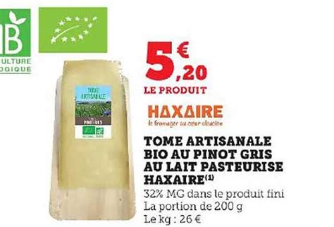 Promo Tome Artisanale Bio Au Pinot Gris Au Lait Pasteuris Haxaire Chez