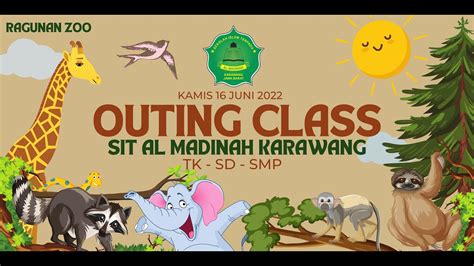 Vlog Kegiatan Outing Class Goes To Ragunan 2022 Tk Sd And Smp Al Madinah Karawang Youtube