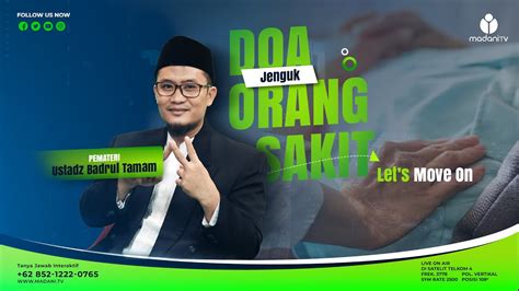 Let S Move On Doa Jenguk Orang Sakit Ustadz Badrul Tamam M