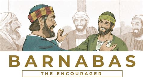 Barnabas The Model Of An Encourager Part Ii Pm Lebanon Bible