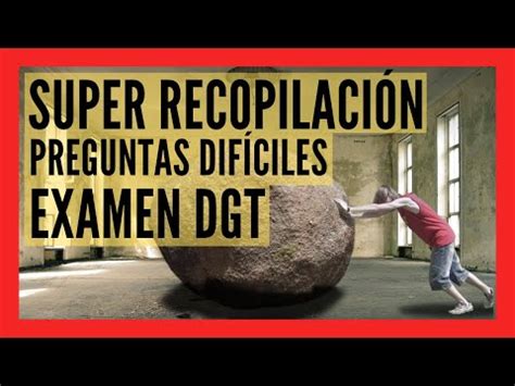 Preguntas Dgt Supera El Reto De Las M S Dif Ciles