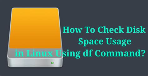 Linux Check Disk Space Usage Df Command Daygeek