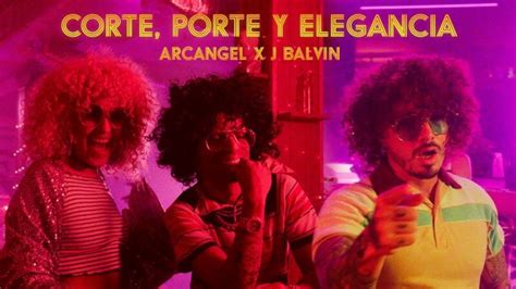 Corte Porte Y Elegancia Arc Ngel Feat J Balvin Testo Della Canzone