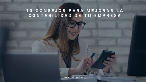 10 Beneficios De Contar Con Un Asesor Para La Contabilidad De Tu