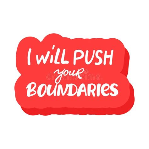 I Will Push Your Boundaries Isolated Creative Typography Stock Vector