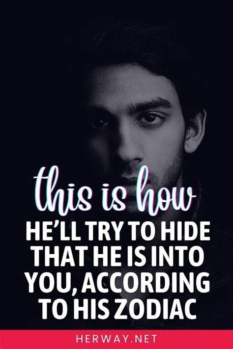 This Is How Hell Try To Hide That He Is Into You According To His