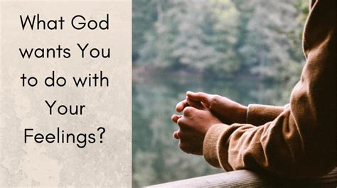 What God Wants You To Do With Your Feelings