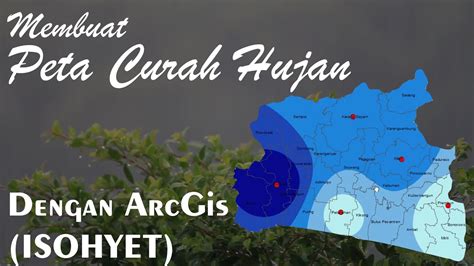 Membuat Peta Curah Hujan Isohyet Di Arcgis Youtube