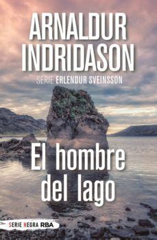 Ebook EL HOMBRE DEL LAGO EBOOK De Arnaldur Indridason Casa Del Libro