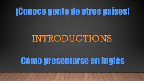 Lesson Introductions C Mo Presentarse En Ingl S Y Algunas Frases