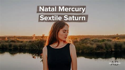 More About Natal Mercury Sextile Saturn Youtube