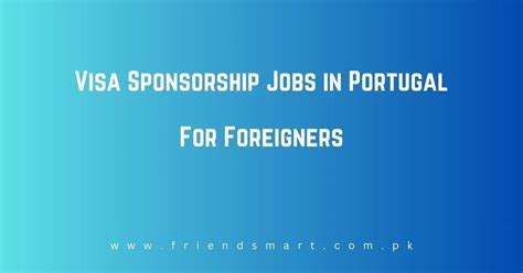 Visa Sponsorship Jobs In Portugal For Foreigners 2024