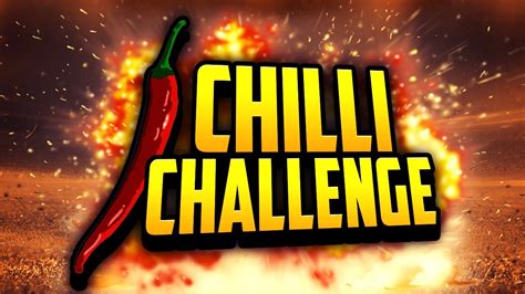 Chilli Challenge Youtube