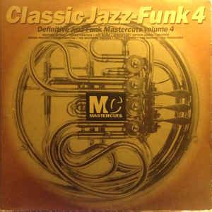 Classic Jazz Funk Mastercuts Volume Vinyl Discogs