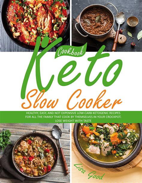 Keto Slow Cooker Cookbook Healthy Easy And Not Expensive Low Carb Ketogenic Recipes For All