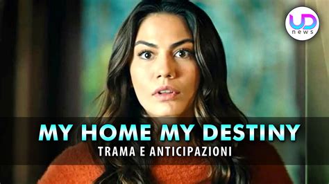 My Home My Destiny Anticipazioni Puntate Dal 21 Al 25 Agosto 2023